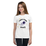 I Need Some Space Youth Short Sleeve T-Shirt